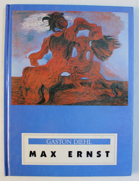 MAX ERNST von GASTON DIEHL , 1993 , PREZINTA HALOURI DE APA *