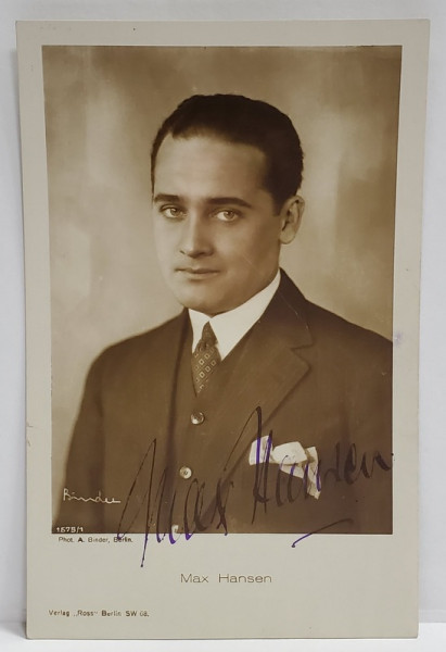 MAX HANSEN ( 1897-1961 ) , ACTOR SI CANTARET DANEZ , FOTOGRAFIE CU AUTOGRAF , PERIOADA  INTERBELICA