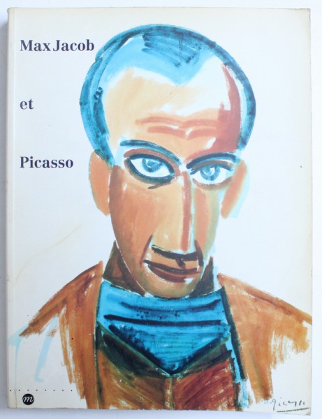 MAX JACOB et PICASSO par HELENE SECKEL , 1994