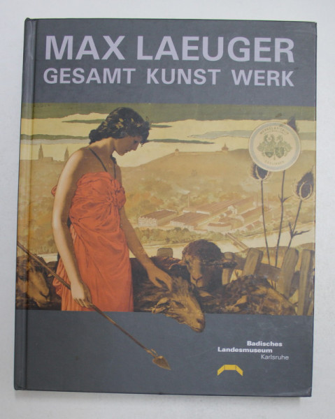 MAX LAEUGER - GESAMT KUNST WERK , bearbeitet von ARTHUR MEHLSTAUBER , 2014