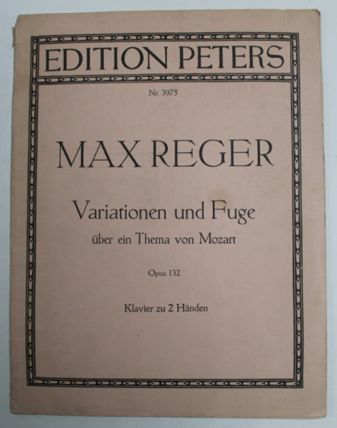 MAX REGER - VARIATIONEN UND FUGE UBER EIN THEMA VON MOZART , OPUS 132 , 1959, PARTITURA