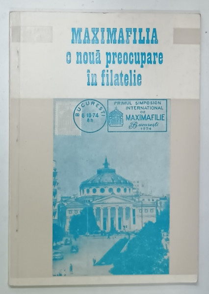 MAXIMAFILIA , O NOUA PREOCUPARE IN FILATELIE , 1976