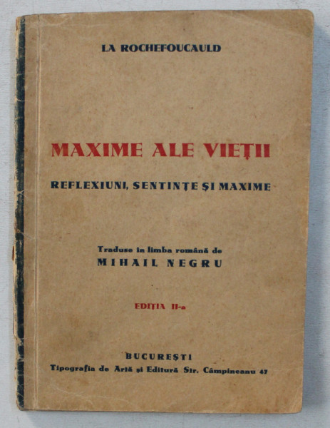 MAXIME ALE VIETII  - REFLEXIUNI , SENTINTE SI MAXIME de LA ROCHEFOUCAULD , traduse in limba romana de MIHAIL NEGRU , 1935 , DEDICATIA TRADUCTAORULUI*