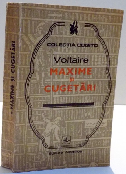 MAXIME SI CUGETARI de VOLTAIRE , 1974