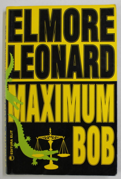 MAXIMUM BOB de ELMORE LEONARD , ANII ' 90