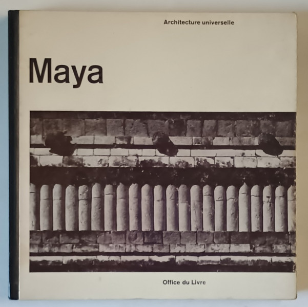 MAYA , GUATEMALA , HONDURAS et YUCATAN  par HENRI STIERLIN , ARCHITECTURE , 1964