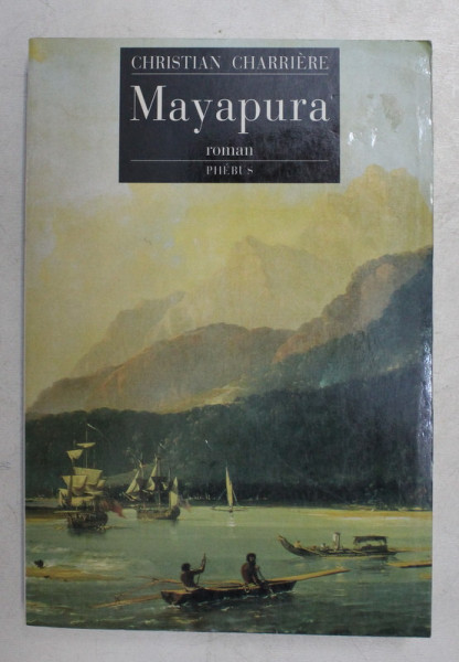 MAYAPURA par CHRISTIAN CHARRIERE , 1992