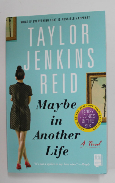 MAYBE IN ANOTHER LIFE by TAYLOR JENKINS REID ,  a novel , 2015