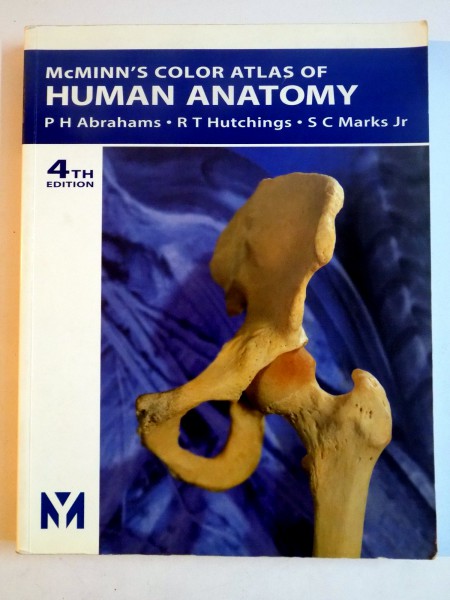 MCMINN'S COLOR ATLAS OF HUMAN ANATOMY by P.H. ABRAHAMS , R.T. HUTCHINGS , S.C. MARKS JR , 4TH EDITION  1998