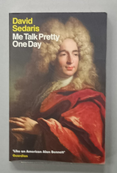 ME TALK PRETTY ONE DAY by DAVID SEDARIS , 2002