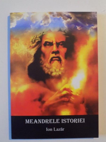 MEANDRELE ISTORIEI , CATEVA INDREPTARI LA MANUALELE ALTERNATIVE de ION LAZAR , 2013