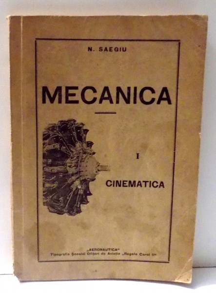 MECANICA - CINEMATICA de N. SAEGIU , 1936