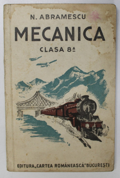 MECANICA - CLASA A 8 -A de N . ABRAMESCU , 1935