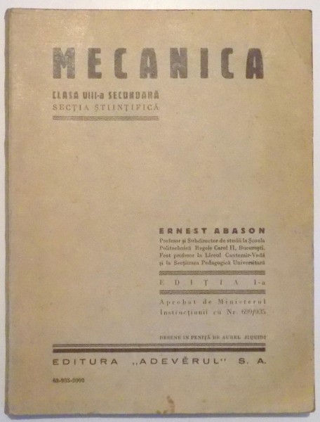 MECANICA, CLASA VIII-A SECUNDARA de ERNEST ABASON, DESENE IN PENITA DE AUREL JIQUIDI , 1935