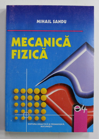 MECANICA FIZICA de MIHAIL SANDU , 2002