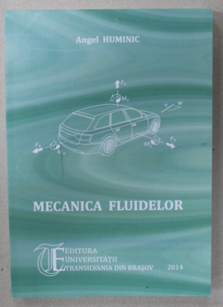 MECANICA FLUIDELOR de ANGEL HUMINIC , 2014, PAGINA DE TITLU CU FRAGMENT LIPSA *