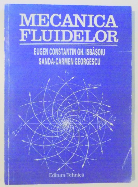 MECANICA FLUIDELOR de EUGEN CONSTANTIN GH. ISBASOIU , SANDA CARMEN GEORGESCU , 1995