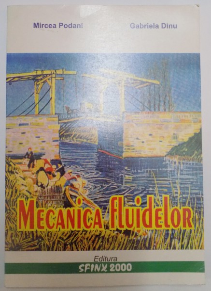 MECANICA FLUIDELOR de MIRCEA PODANI , GABRIELA DINU , 2000