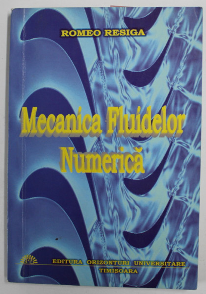 MECANICA FLUIDELOR NUMERICA de ROMEO RESIGA , 2003
