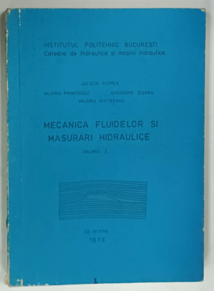 MECANICA FLUIDELOR SI MASURARI HIDRAULICE de JULIETA FLOREA ... VALERIU NISTREANU, 1978