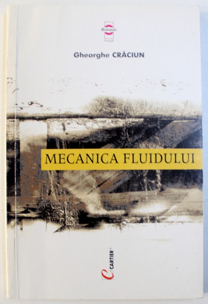 MECANICA FLUIDULUI de GHEORGHE CRACIUN , 2003