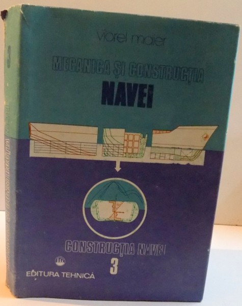 MECANICA SI CONSTRUCTIA NAVEI , VOL. III , 1989