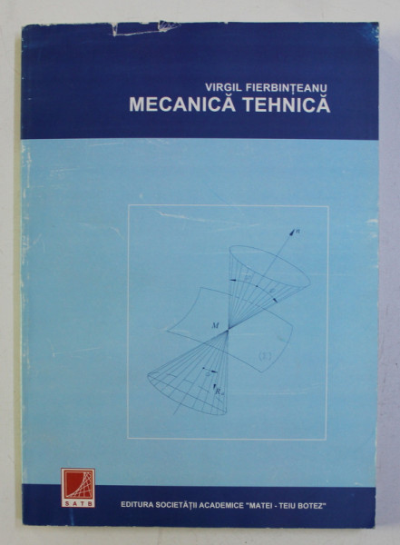 MECANICA TEHNICA de VIRGIL FIERBINTEANU , 2003
