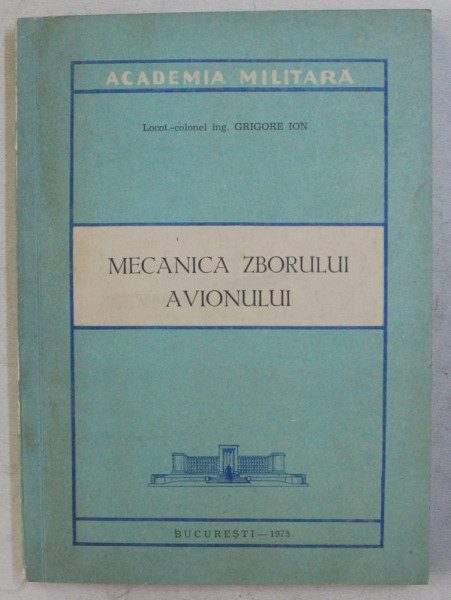 MECANICA ZBORULUI AVIONULUI de GRIGORE ION , 1973