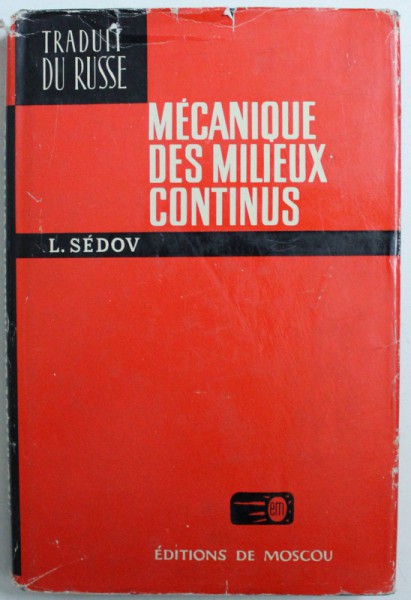 MECANIQUE DES MILIEUX CONTINUS , TOME I  par L . SEDOV , 1975