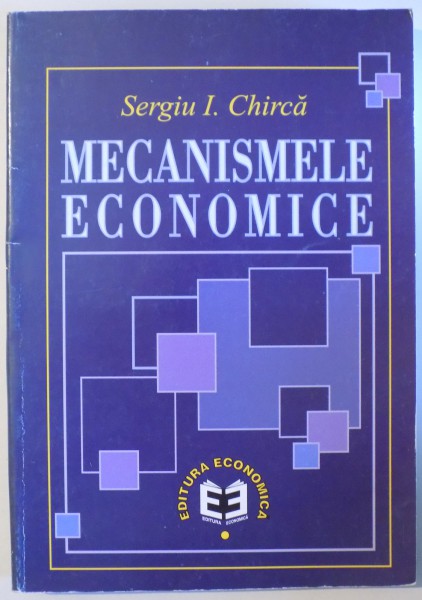 MECANISMELE ECONOMICE de SERGIU I. CHIRCA , 1999