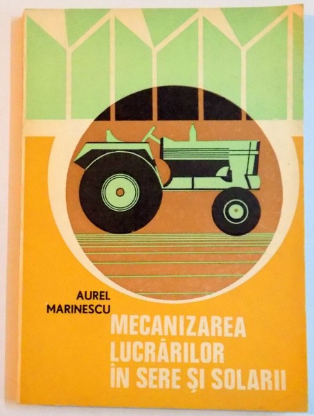 MECANIZAREA LUCRARILOR IN SERE SI SOLARII , 1973