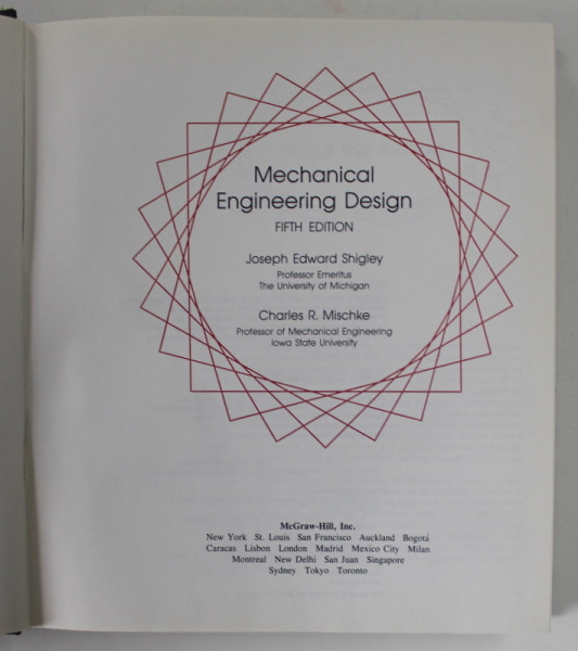 MECHANICAL ENGINEERING DESIGN by JOSEPH  EDWARD SHIGLEY and CHARLES R. MISCHKE , 1989
