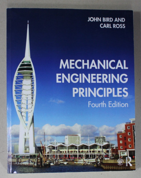 MECHANICAL ENGINEERING PRINCIPLES by JOHN BIRD and CARL ROSS , 2020