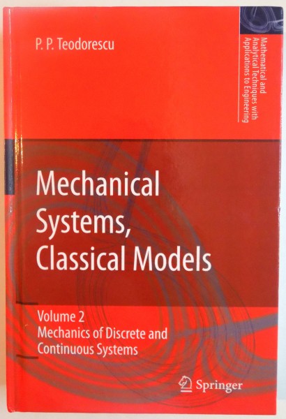 MECHANICAL SYSTEMS, CLASSICAL MODELS, VOL. II de P.P. TEODORESCU, 2009