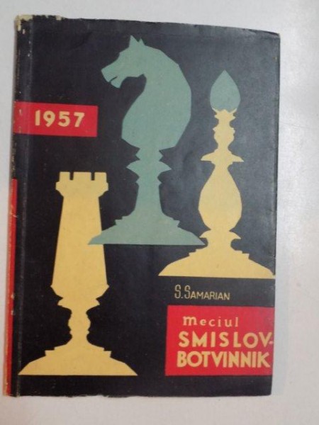 MECIUL SMISLOV - BOTVINNIK (1957) de S. SAMARIAN , 1958