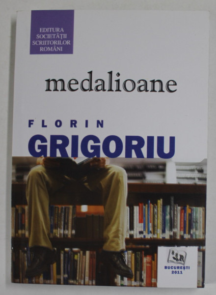 MEDALIOANE de FLORIN GRIGORIU , 2011, DEDICATIE *