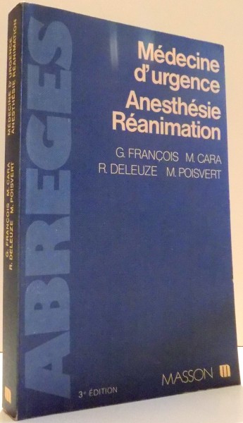 MEDECINE D`URGENCE, ANESTHESIE, REANIMATION par G. FRANCOIS...M. POISVERT , 1981