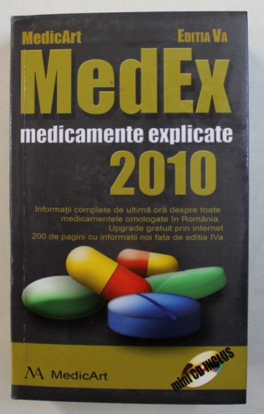 MedEx - MEDICAMENTE EXPLICATE , 2010 , CONTINE MINICD *