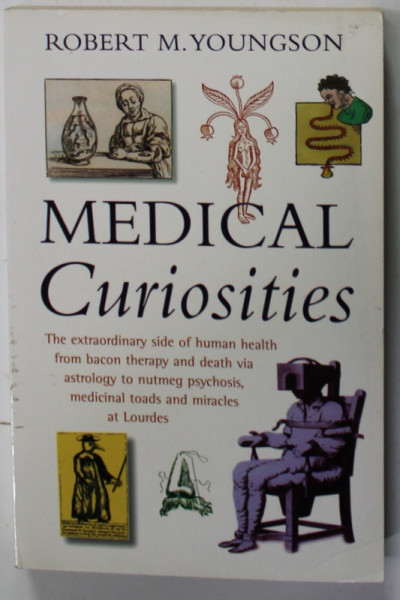 MEDICAL CURIOSITIES by ROBERT M. YOUNGSON , 1997