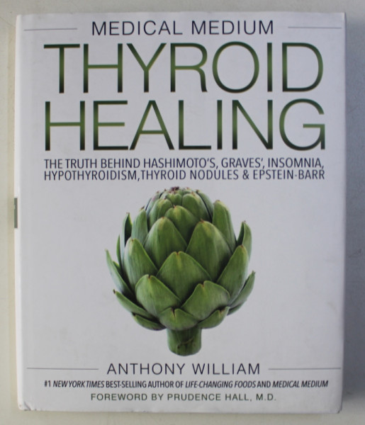 MEDICAL MEDIUM - THYROID HEALING by ANTHONY WILLIAM , 2017