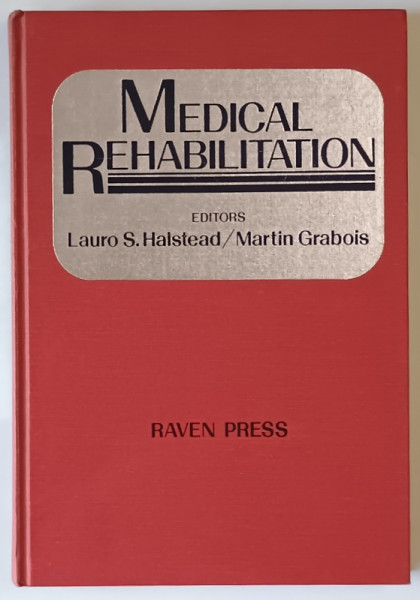 MEDICAL REHABILITATION , editors LAURO S. HALSTEAD and MARTIN GRABOIS , 1985