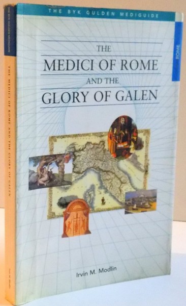 MEDICI OF ROME AND THE GLORY OF GALEN