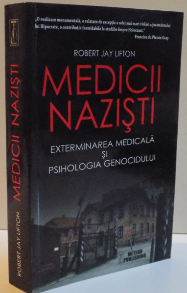 MEDICII NAZISTI , EXTERMINAREA MEDICALA SI PSIHOLOGIA GENOCIDULUI , 2016 , COTORUL ESTE LIPIT CU SCOCI