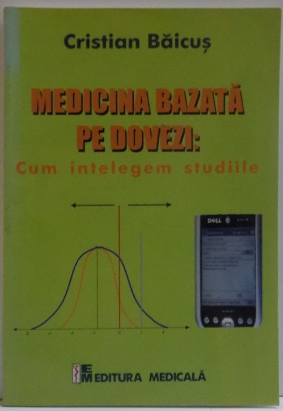 MEDICINA BAZATA PE DOVEZI , CUM INTELEGEM STUDIILE , 2007