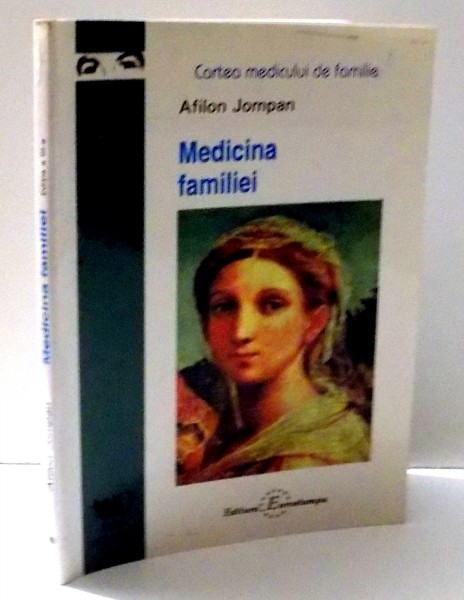 MEDICINA FAMILIEI de AFILON JOMPAN , EDITIA A III-A ADAUGITA , 2001