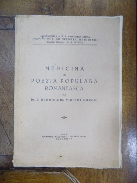 Medicina in poezia populara romaneasca, V. Gomoiu, Bucuresti 1938