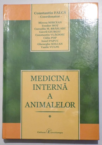 MEDICINA INTERNA  A  ANIMALELOR  de CONSTANTIN FALCA , VOL . 1 , 2011