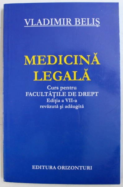 MEDICINA LEGALA CURS PENTRU FACULTATILE DE DREPT- VLADIMIR BELIS