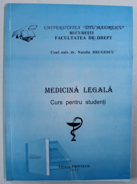 MEDICINA LEGALA - CURS PENTRU STUDENTI de NATALIA DRUGESCU , 2001