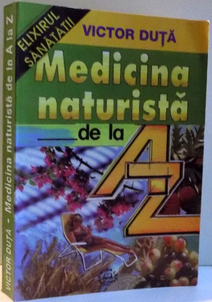MEDICINA NATURISTA DE LA A LA Z , de VICTOR DUTA , 2001
